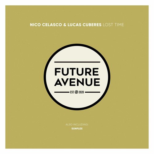 Nico Celasco, Lucas Cuberes - Lost Time [Future Avenue]