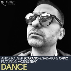 Antonio Deep Scarano & Salvatore Oppio Ft. Morris Revy - Dance