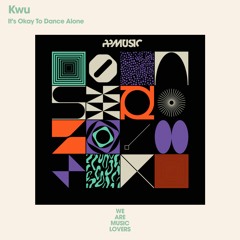 Kwu - It's Okay To Dance Alone (Radio Mix) [PPMusic]