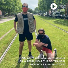 Sauce ? - DJ Wrestling & Turbo Transpi (Juin 2021)