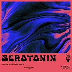 Apollo Rising - Serotonin