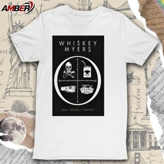 Official Whiskey Myers May 24-2024 Ozarks Amphitheater Camdenton MO poster t-shirt