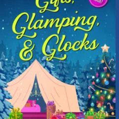 DOWNLOAD EBOOK ✅ Gifts, Glamping, & Glocks (A Camper & Criminals Cozy Mystery Series)