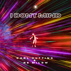 I Dont Mind (feat. RS Milow)