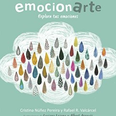 ✔️ [PDF] Download El arte de emocionarte: Explora tus emociones by  Cristina Nuñez &  Rafae