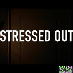 Stressed out  (prod. POPPA)