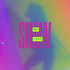 SHOW ME LOVE / 1999 EDIT