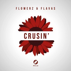 Crusin' [Flowerz & Flavas EP OUT NOW]