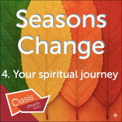 Seasons Change, Part Four: Your spiritual journey