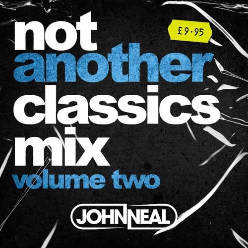 DJ John Neal - Not Another Classics Mix - Volume Two