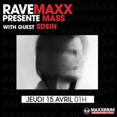 RAVEMAXX Invites MASS | Sdein
