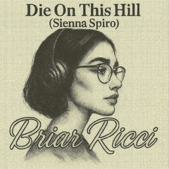 Die On This Hill (Vocal Cover)