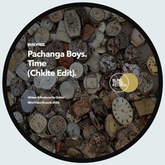 (FREE DOWNLOAD) Pachanga Boys - Time (Chklte Edit)