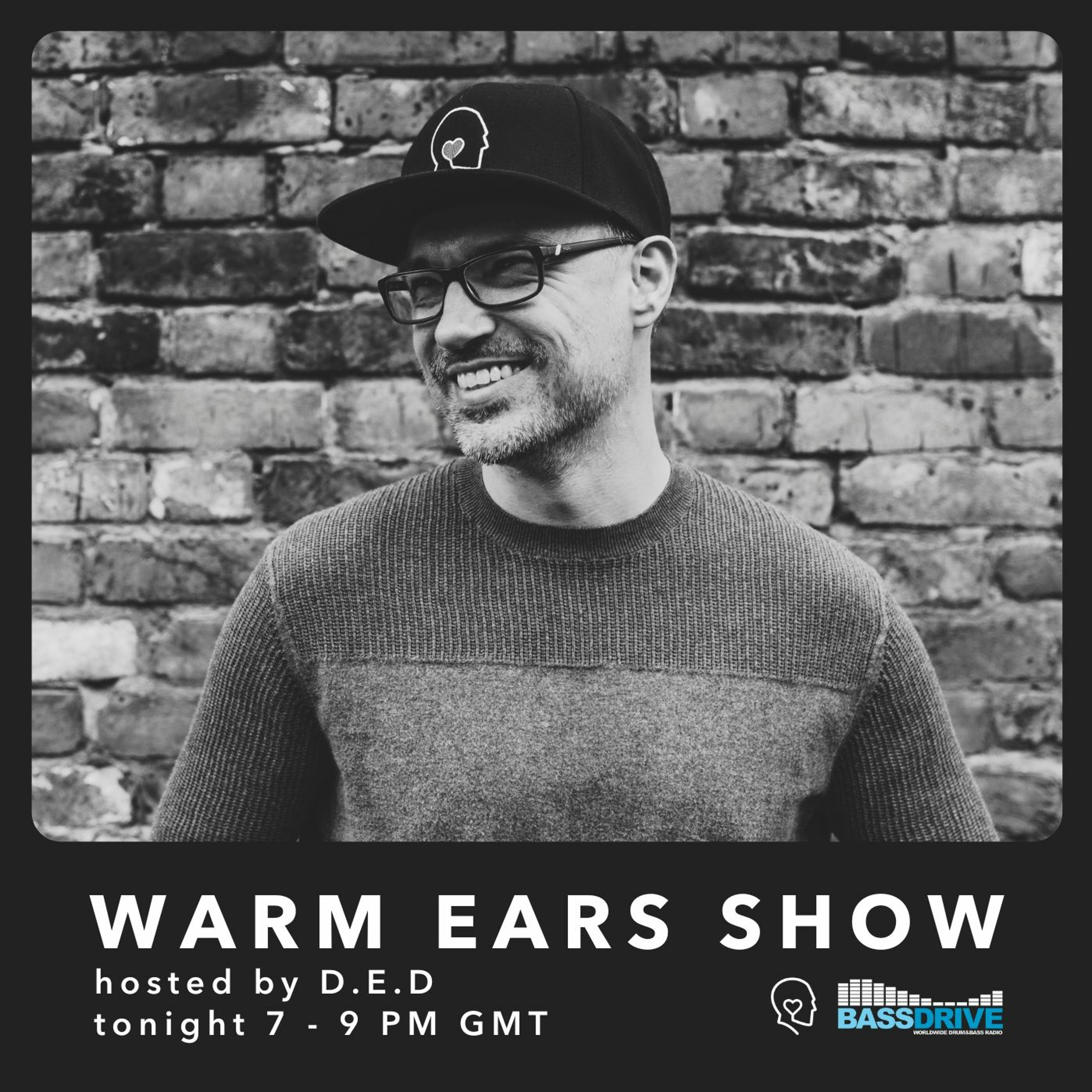 Warm Ears Show hosted By D.E.D @Bassdrive.com (14th Aug 2022)