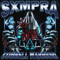 SXMPRA - COWBELL WARRIOR - RAWSTYLE Remix