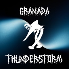 GRANADA - Thunderstorm [FREE DOWNLOAD]