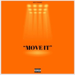 Move It - Kid Tommy Official Audio