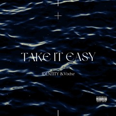 Take It Easy (feat. vixtxr)