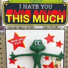 I HATE U "THIS MUCH"