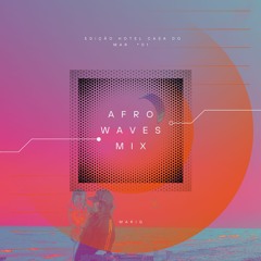 AFRO WAVES MIX - CASA DO MAR