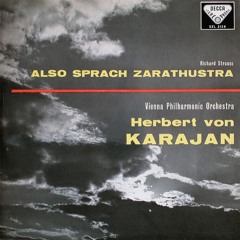 Richard Strauss - Also sprach Zarathustra, Op. 30 - Herbert Von Karajan