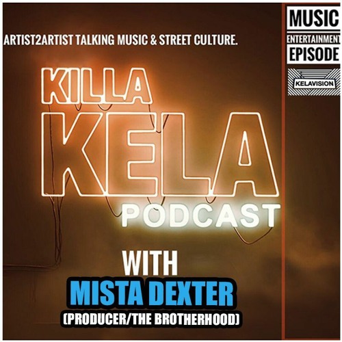 #303 with guest Mista Dexter (The Brotherhood/Music Producer)