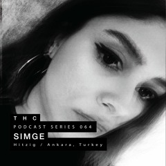 THC Podcast Series 064 - Simge