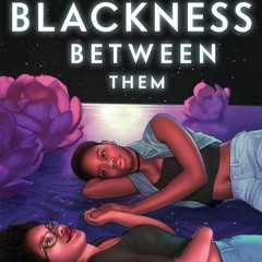 [Read] Online The Stars and the Blackness Between Them BY : Junauda Petrus