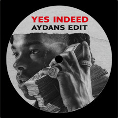 Yes Indeed - Lil Baby (aydans edit)