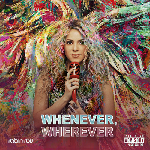 Stream Shakira - Whenever, Wherever (Robin Roij Remix) by Robin Roij |  Listen online for free on SoundCloud