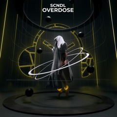 SCNDL - Overdose