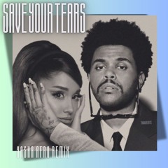 The Weekend Ft. Ariana Grande - Save Your Tears ( YASHA Afro Remix )