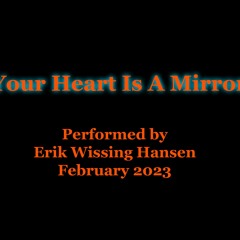 Your Heart Is A Mirror