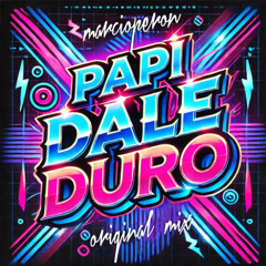 Marcio Peron - Papi Dale Duro (Original Mix)