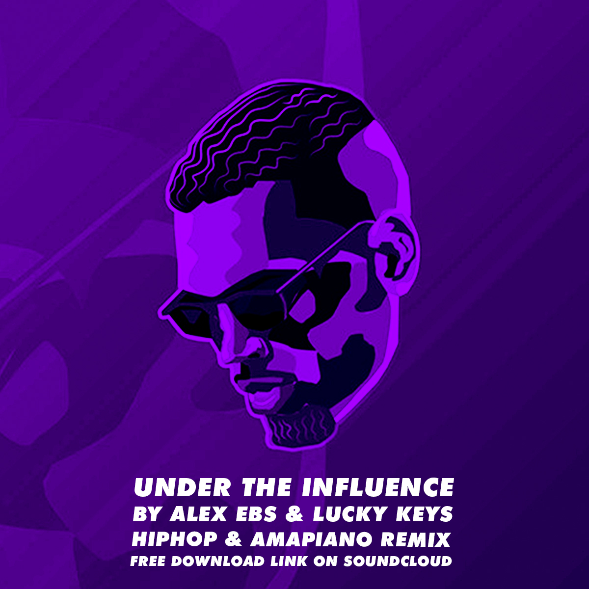 UNDER THE INFLUENCE (ALEX EBS X LUCKY KEYS HIPHOP/AMAPIANO REMIX)