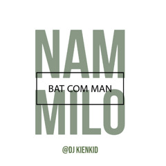 Bát Cơm Mặn - Nam Milo