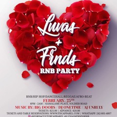 LUVAS AND FRNDS RNB PARTY PROMO 25/2/23 @DJONETIMEISREAL