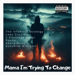 Mama, I'm Trying To Change, Part 2 (Lady Crucible Mistress Of Mayhem, vocals)