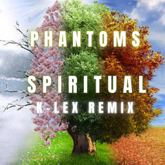 Phantom - Spiritual (K-LEX Remix)