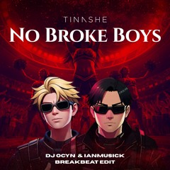No Broke Boys - DJ Ocyn & IanMusick (BKB Edit) | Breakbeat Edition