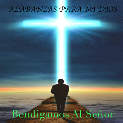Bendigamos al Señor
