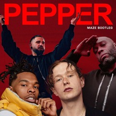 Skrillex & Lil Baby - Pepper Ft. Flowdan (Maze Bootleg) FREE DL