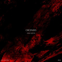 Circenses - Oddly Melted (Original Mix)