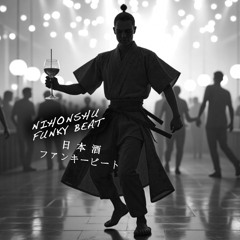 Nihonshu Funky Beat