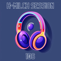 baq - h-milch session 106