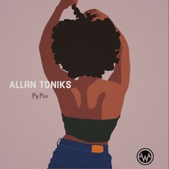 My Miss feat. Allan Toniks (Wilz Remix)
