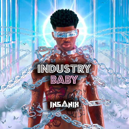 Insanix - Industry Baby *FREE DOWNLOAD* [+1 million plays on TikTok]