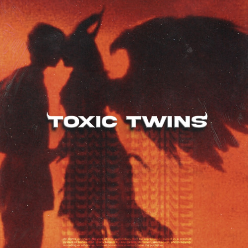 @gentrammel x @iampaycheck - Toxic Twins
