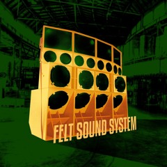 Felt Soundsystem - Subtle Radio - 07/11/2021
