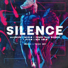 Delerium X MaRLo X AVB X Avao X Ben Gold - Silence (G-Baess & TOSAK Edit)